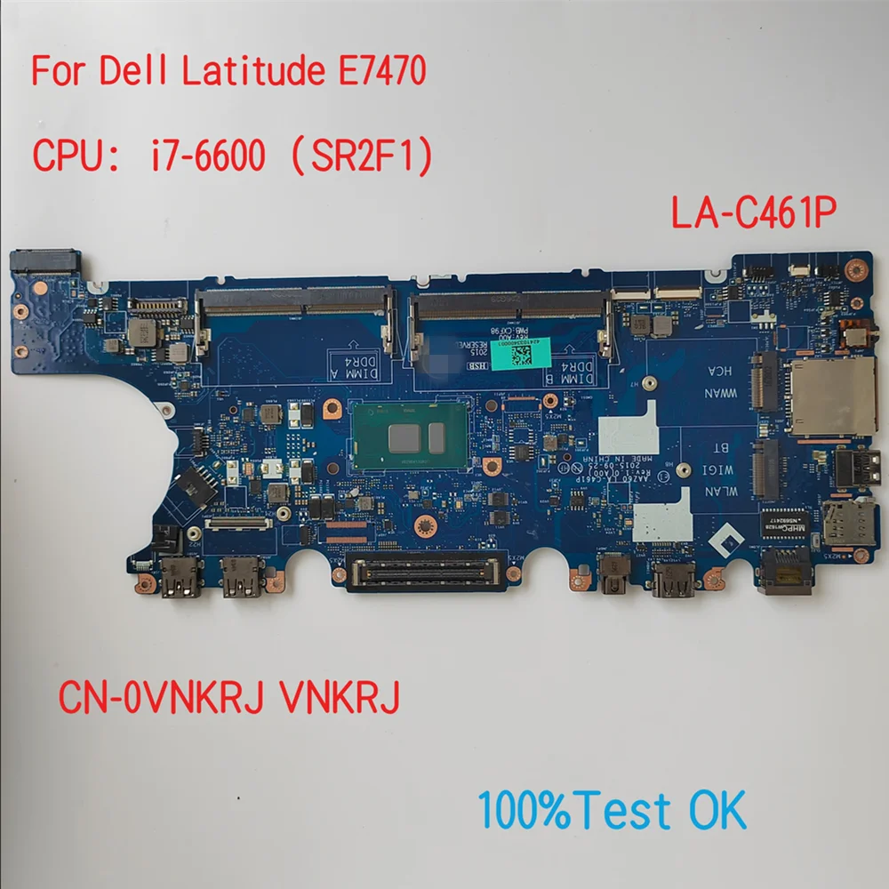 

LA-C461P для Dell Latitude E7470 материнская плата для ноутбука с CPU i5 i7 CN-0VNKRJ VNKRJ DGYY5 0DGYY5 100% ТЕСТ ОК