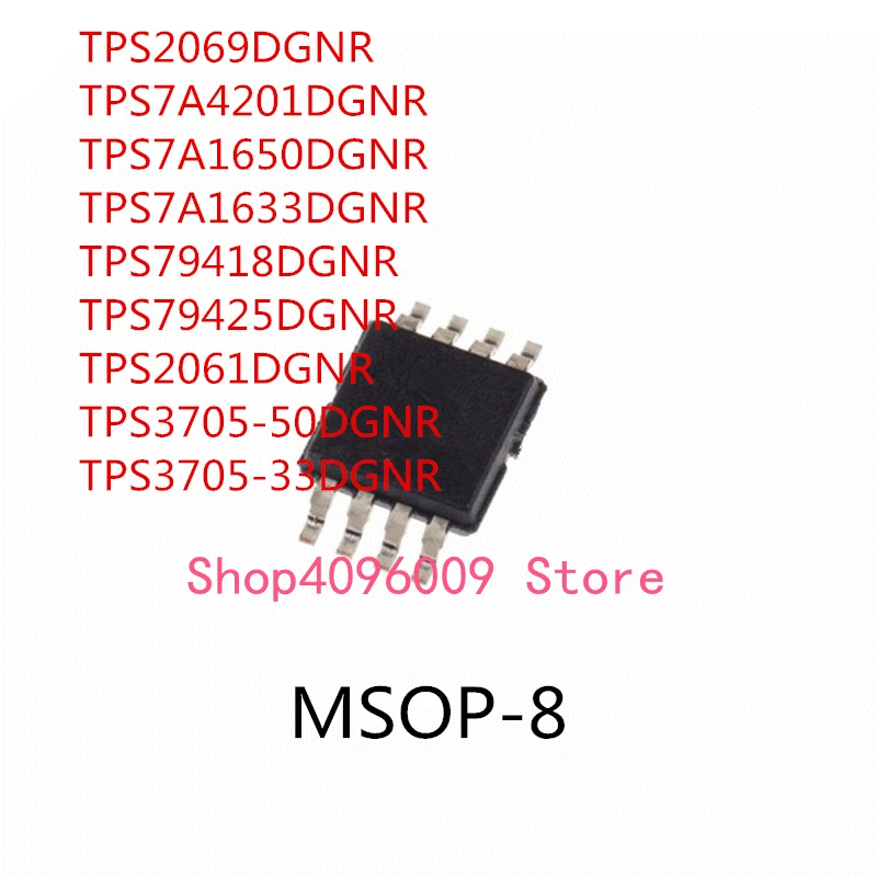 

10PCS TPS2069DGNR TPS7A4201DGNR TPS7A1650DGNR TPS7A1633DGNR TPS79418DGNR TPS79425DGNR TPS2061DGNR TPS3705-50DGNR TPS3705-33DGNR