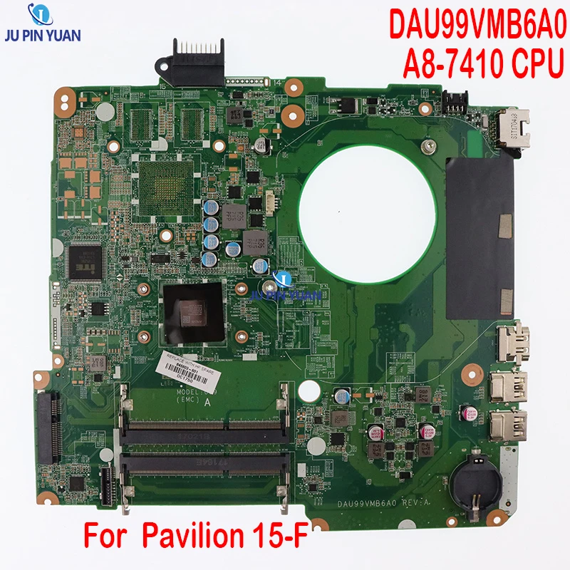 

For HP Pavilion 15-F Laptop Motherboard DAU99VMB6A0 846803-601 846803-001 846803-501 A8-7410 CPU Main Board Full Test