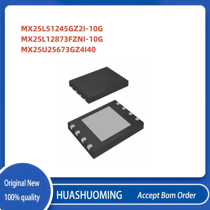 

5 шт./партия MX25L51245GZ2I-10G I MX25L51245 25L51245 MX25L12873FZNI-10G MX25L12873F MX25U25673GZ4I40 MX25U25673 MX25U25673GZ QFN8