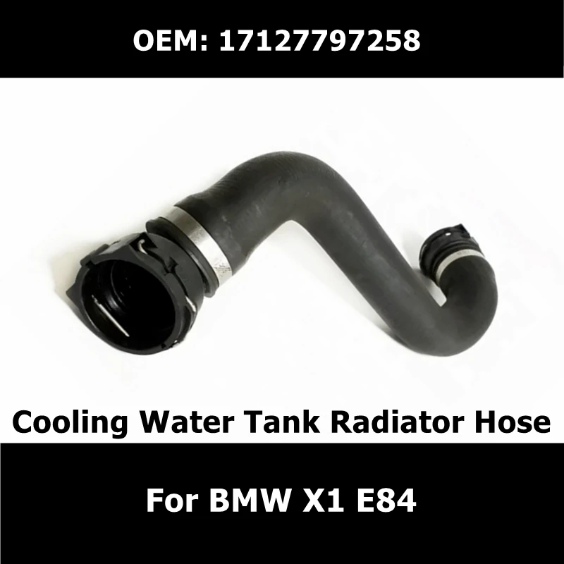 

17127797258 for BMW X1 E84 Cooling Water Tank Radiator Hose Car Accessories Lower Coolant Thermostat Pipe