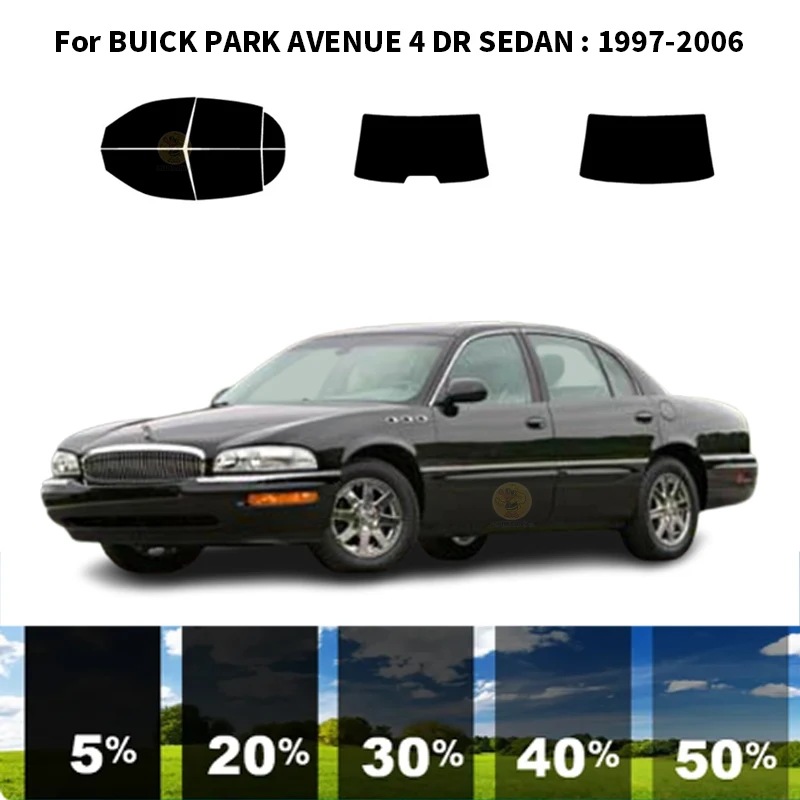 

Precut nanoceramics car UV Window Tint Kit Automotive Window Film For BUICK PARK AVENUE 4 DR SEDAN 1997-2006