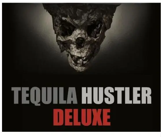 

Tequila Hustler DELUXE by Mark Elsdon, Peter Turner, Colin McLeod and Michael Murray