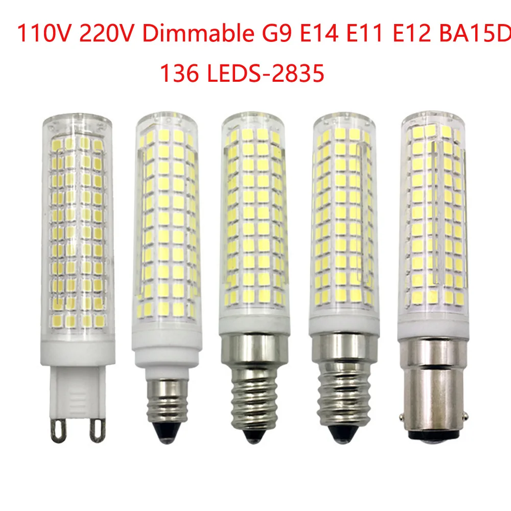 10PCS Dimmable LED Bulb G9 E11 E12 E14 BA15D 220V 110V 15W 136 LEDs