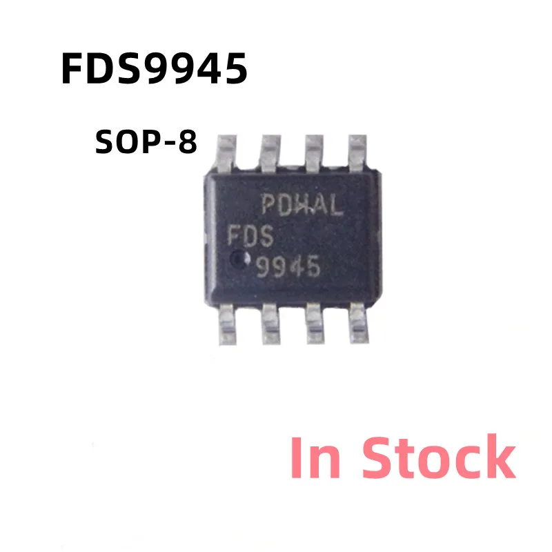 

10PCS/LOT FDS9945 NDS9945 SI9945 9945N SOP-8 Power chip In Stock