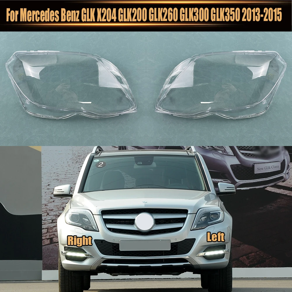 

For Mercedes Benz GLK X204 GLK200 GLK260 GLK300 GLK350 2013-2015 Headlamp Transparent Lampcover Auto Light Case Headlight Cover