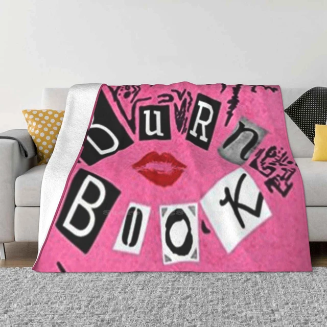 Burn Book / Mean Girls New Print Novelty Fashion Soft Warm Blanket Mean  Girls Burn Book - AliExpress