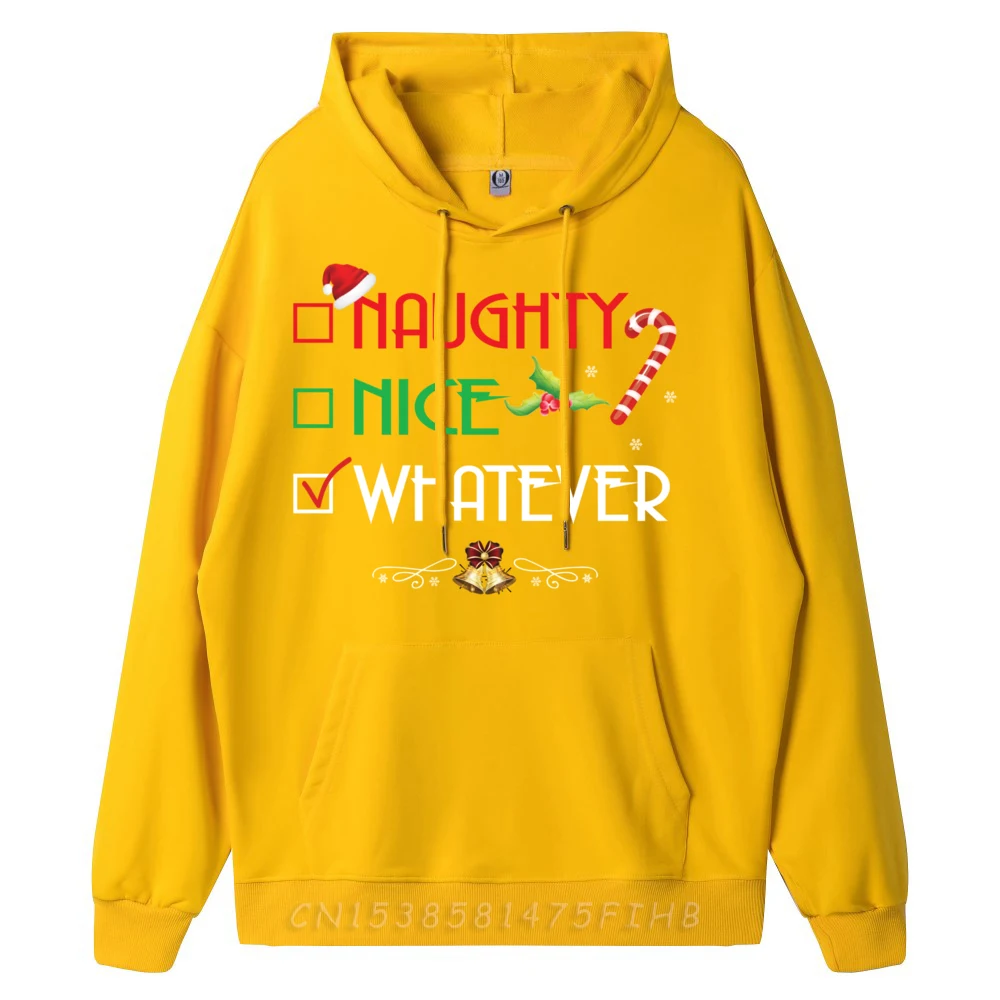 Naughty Nice Whatever Shirt Christmas Hoodies Latest Round Collar Lose long Sleeve Female Hoodies Leisure Hoodies Naughty Nice Whatever Shirt Christmas Mens s X-mas huangse