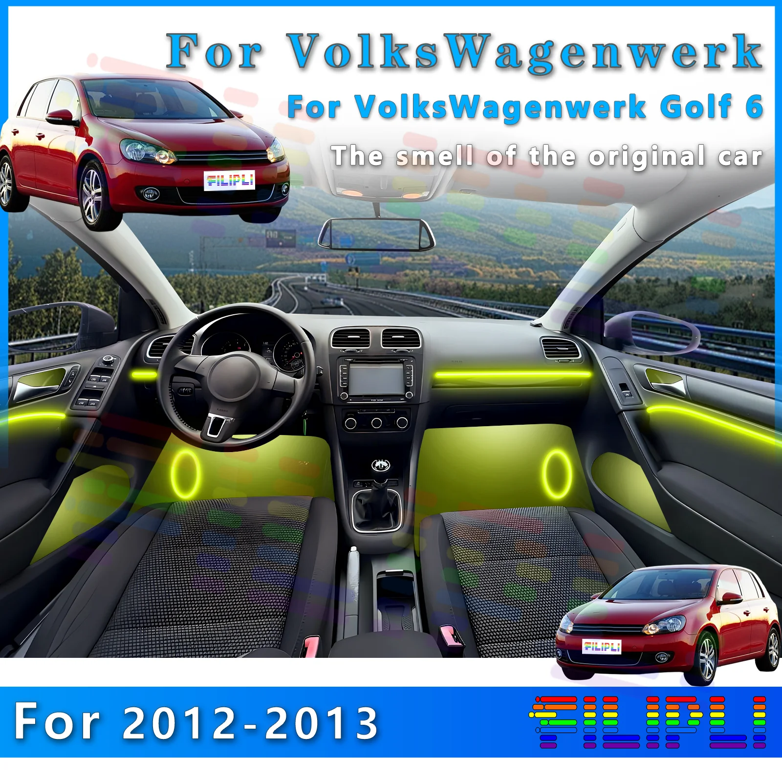 FILIPLI For VW Golf 6 Interior LED Strip with All 64Color Options Creation of Distinct Lighting Ambiences to Elevate Driving