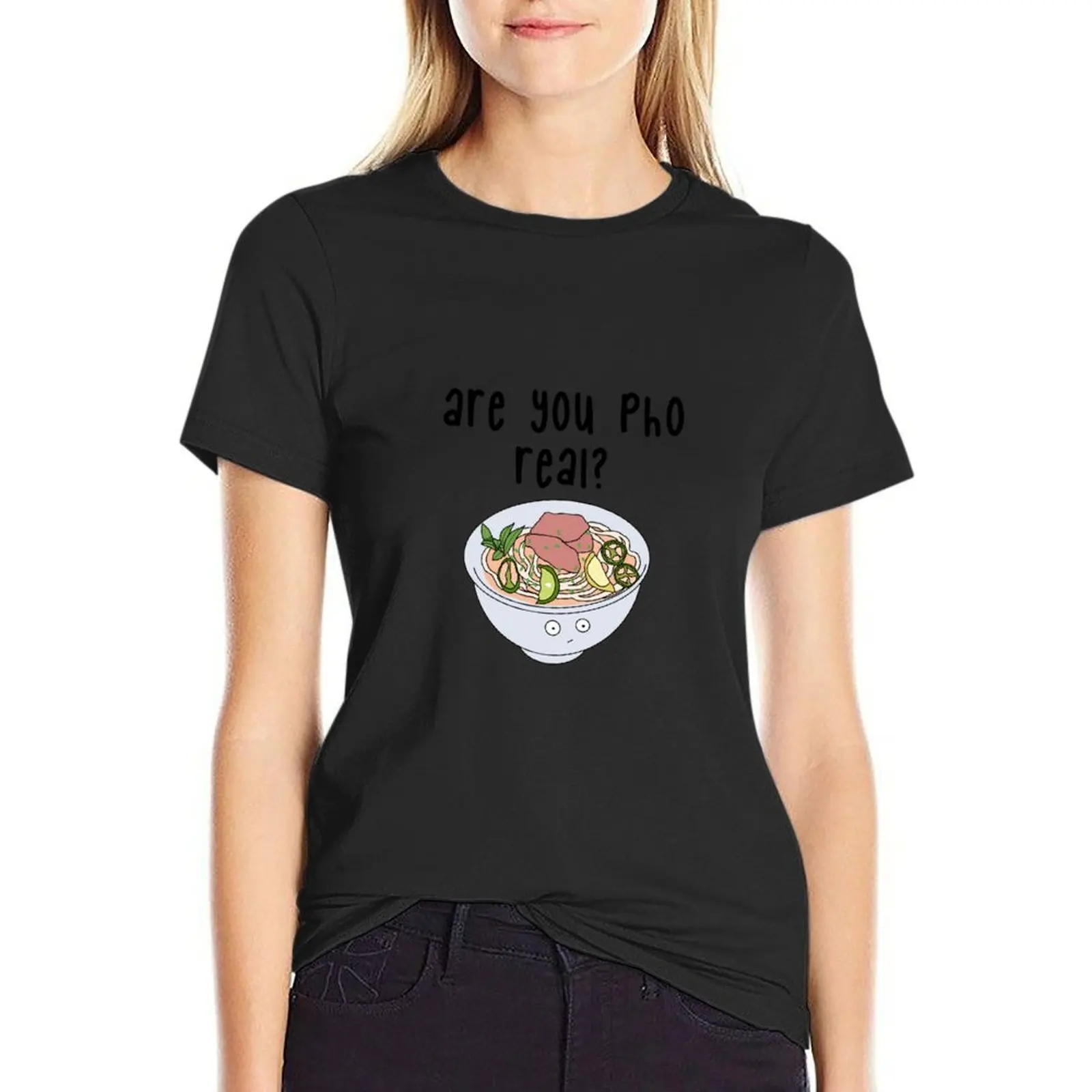Are You Pho Real? T-Shirt new edition plain cute tops vintage Women t-shirts