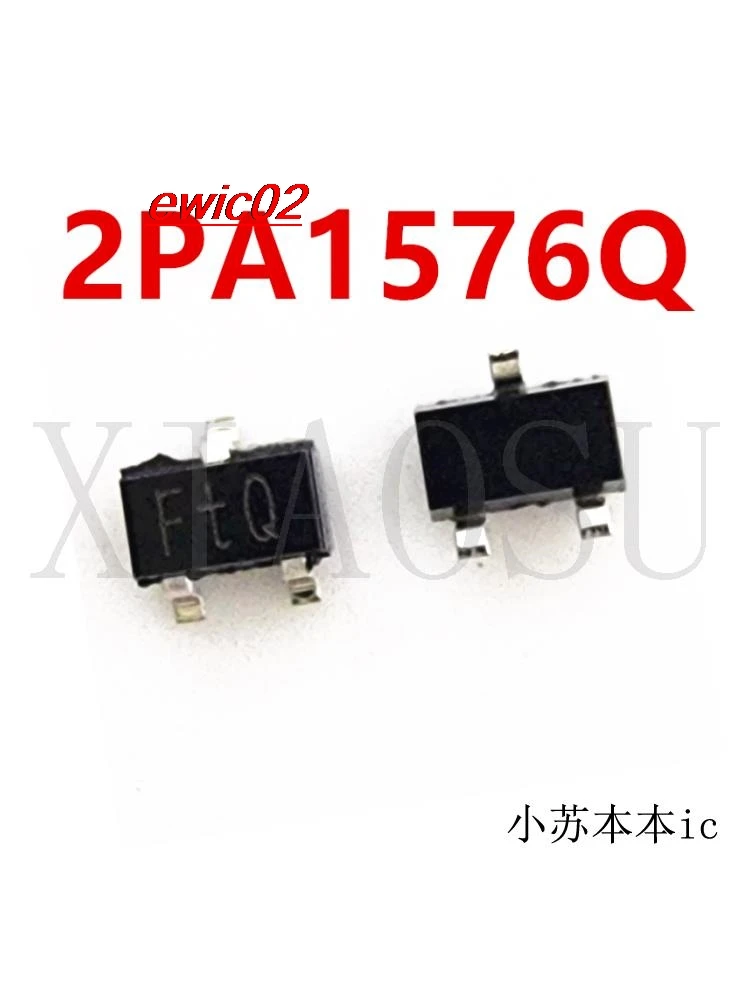

10 шт., оригинальный товар 2PA1576Q 2PA1576 FtQ SOT323 IC