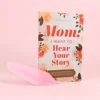 Mom, I Want to Hear Your Story: A Mother's Guidance Journal Sharing Her Life and Her Love (Hear Your Story Book) 1
