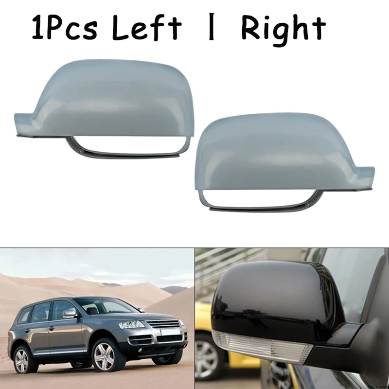 

For Touareg 2003 2004 2005 2006 2007 Car Side Rearview Mirror Cover Shell Cap