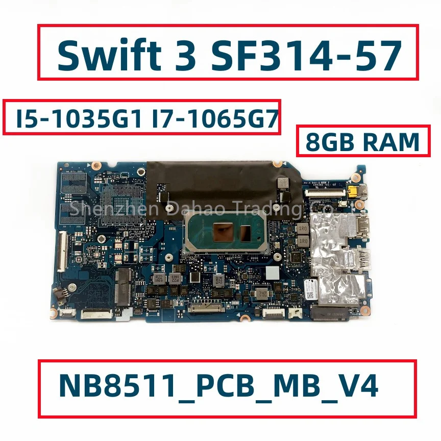 

NB8511_PCB_MB_V4 For Acer Swift 3 SF314-57 Laptop Motherboard With I5-1035G1 I7-1065G7 CPU 8GB RAM NBHHU11001 NBHHY11002 DDR4