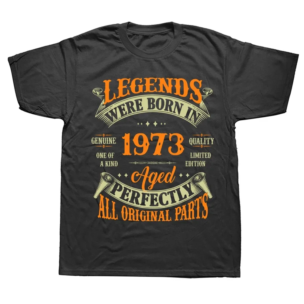 

Funny 50th Birthday Vintage Legends Born In 1973 50 Years Old T Shirts Graphic Cotton Short Sleeve Birthday Gifts Summer T-shirt