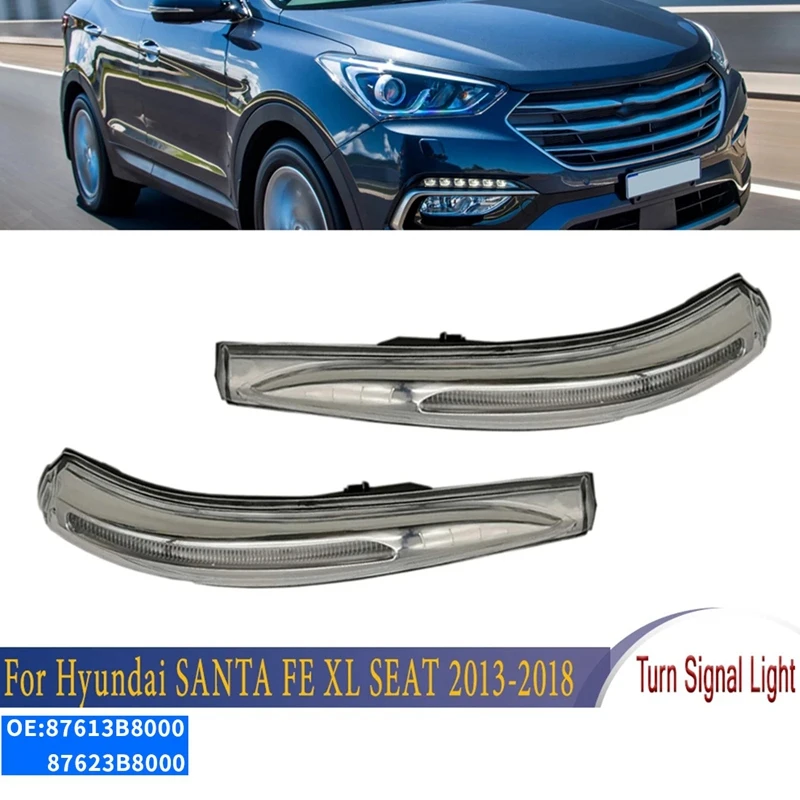 

1Pair Rearview Mirror Turn Signal For Hyundai Santa Fe 2013-2018 Side Mirror LED Reflector Light 87613-B8000 87623-B8000