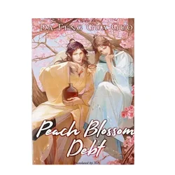 Peach Blossom Debt: A Fantasy Novel by Da Feng Gua Guo - Vol.1