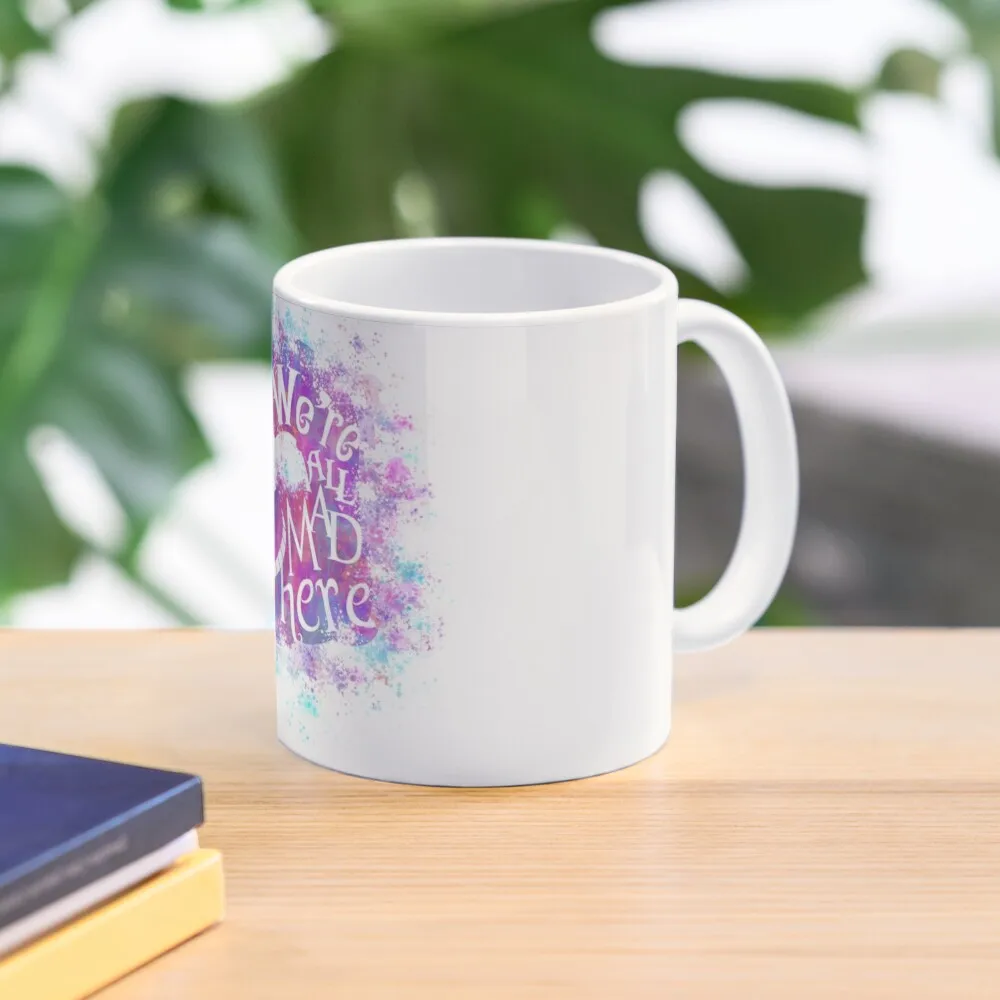 

we're all mad here Coffee Mug Custom Cup