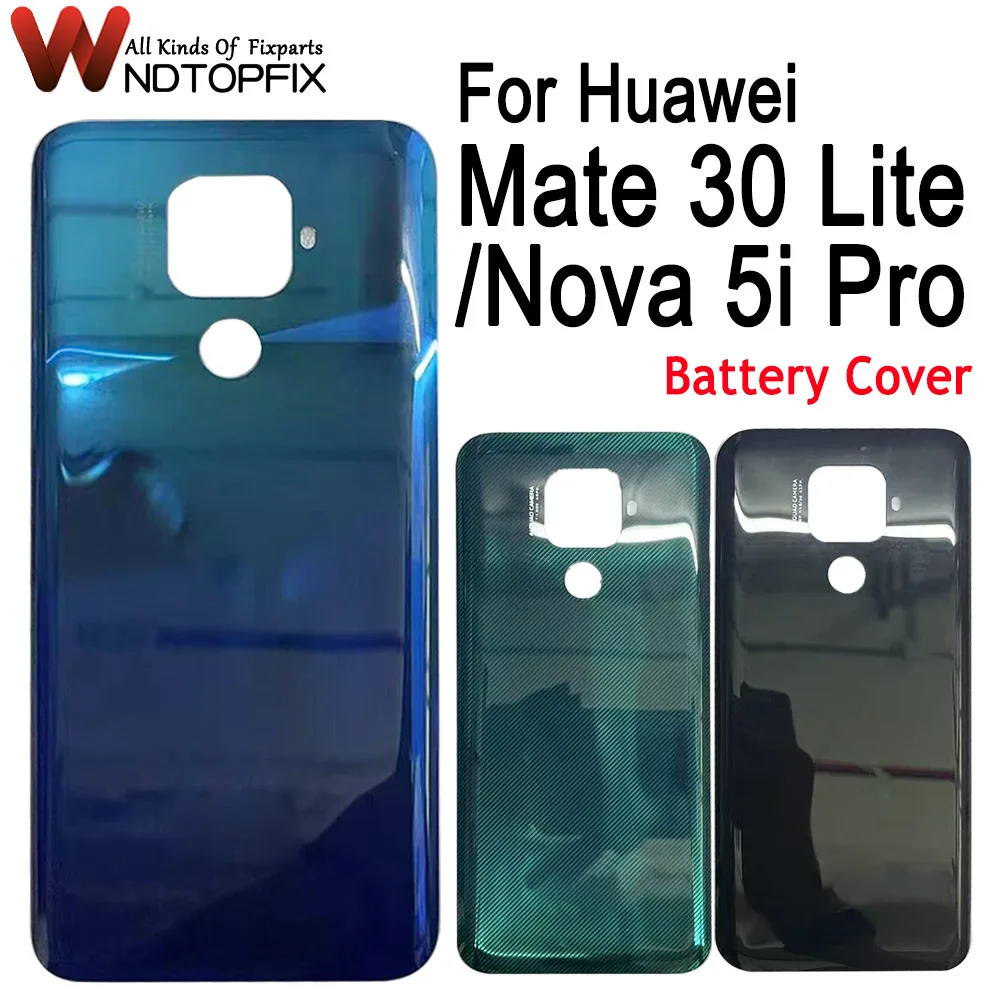 

New For Huawei Mate 30 Lite Back Battery Cover Door Rear Glass SPN-TL00 Case 6.26" For Huawei Nova 5i Pro Battery Cover Housing