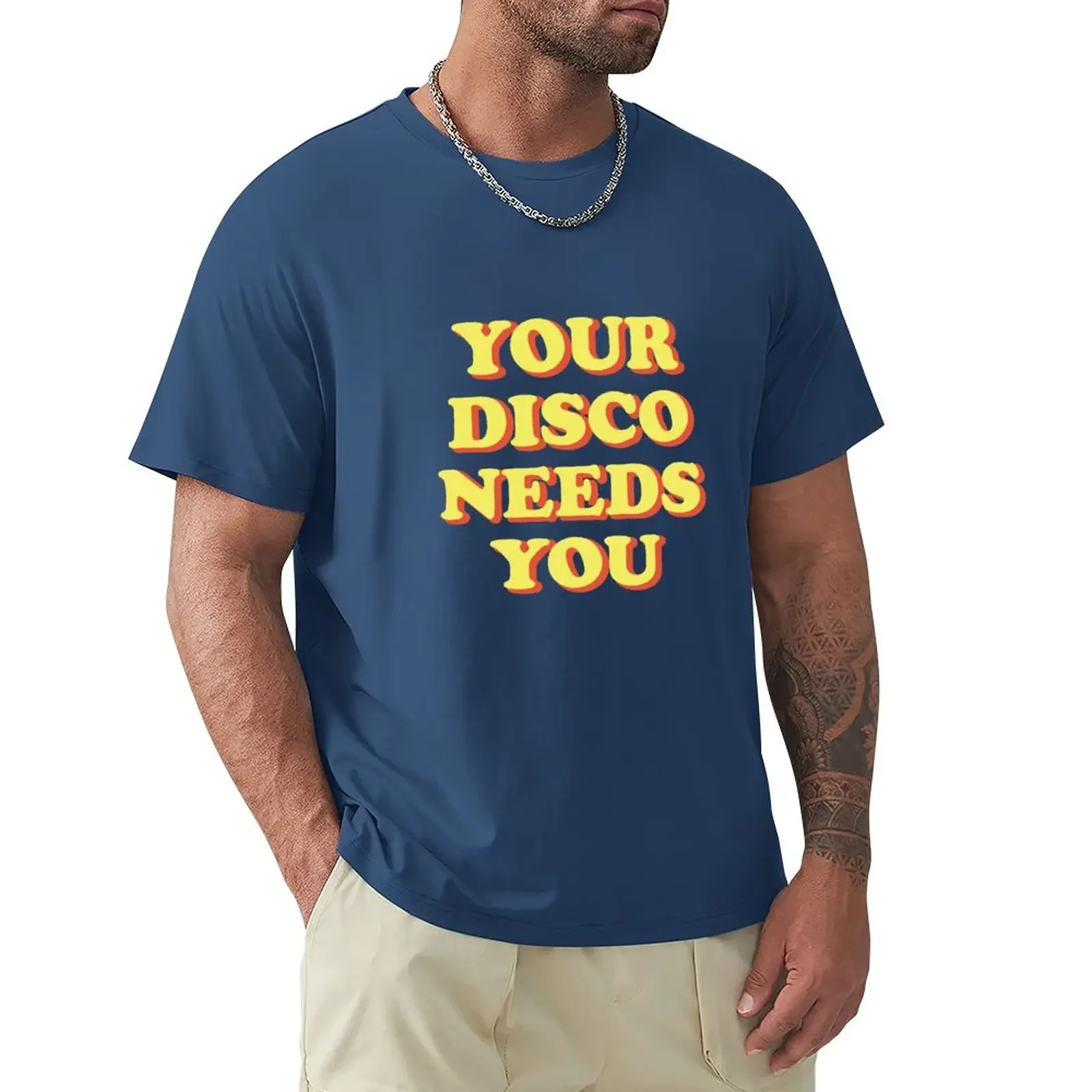 

Your Disco Needs You Print T-Shirt oversizeds customs design your own clothes for men