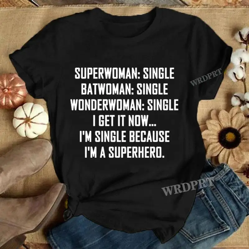 

Superwoman Single Batwoman Single Letter Print T-Shirts with Funny Saying Women Fashion Graphic Tee Shirts Casual Plus Size