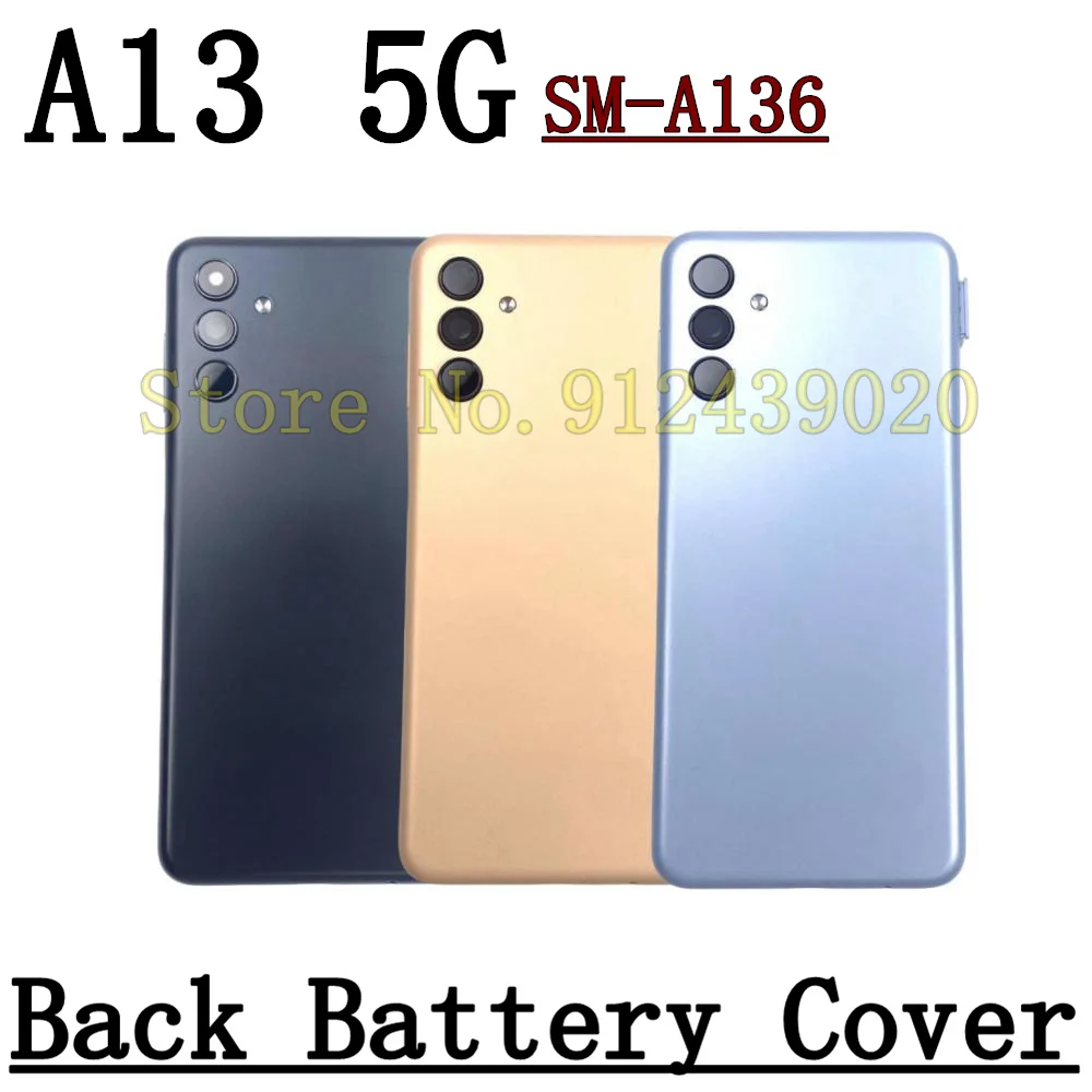 

For Samsung Galaxy A13 5G A136 Phone Housing Case Battery Back Cover Rear Door Cover Panel Chassis Lid+Camera Lens