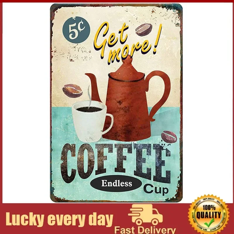 

Designs Get More Coffee Cup Metal Tin sign Retro Tin Sign for Kitchen Wall Home Decor metal decor farmhouse decor