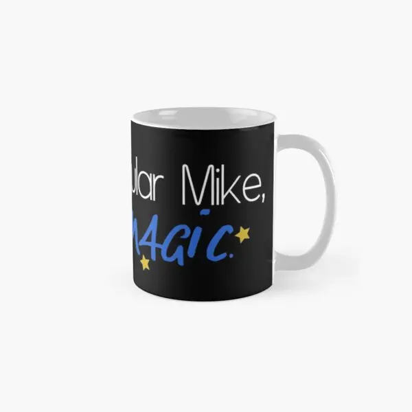 

Magic Mike Classic Mug Handle Round Tea Simple Design Coffee Printed Cup Picture Gifts Photo Drinkware Image