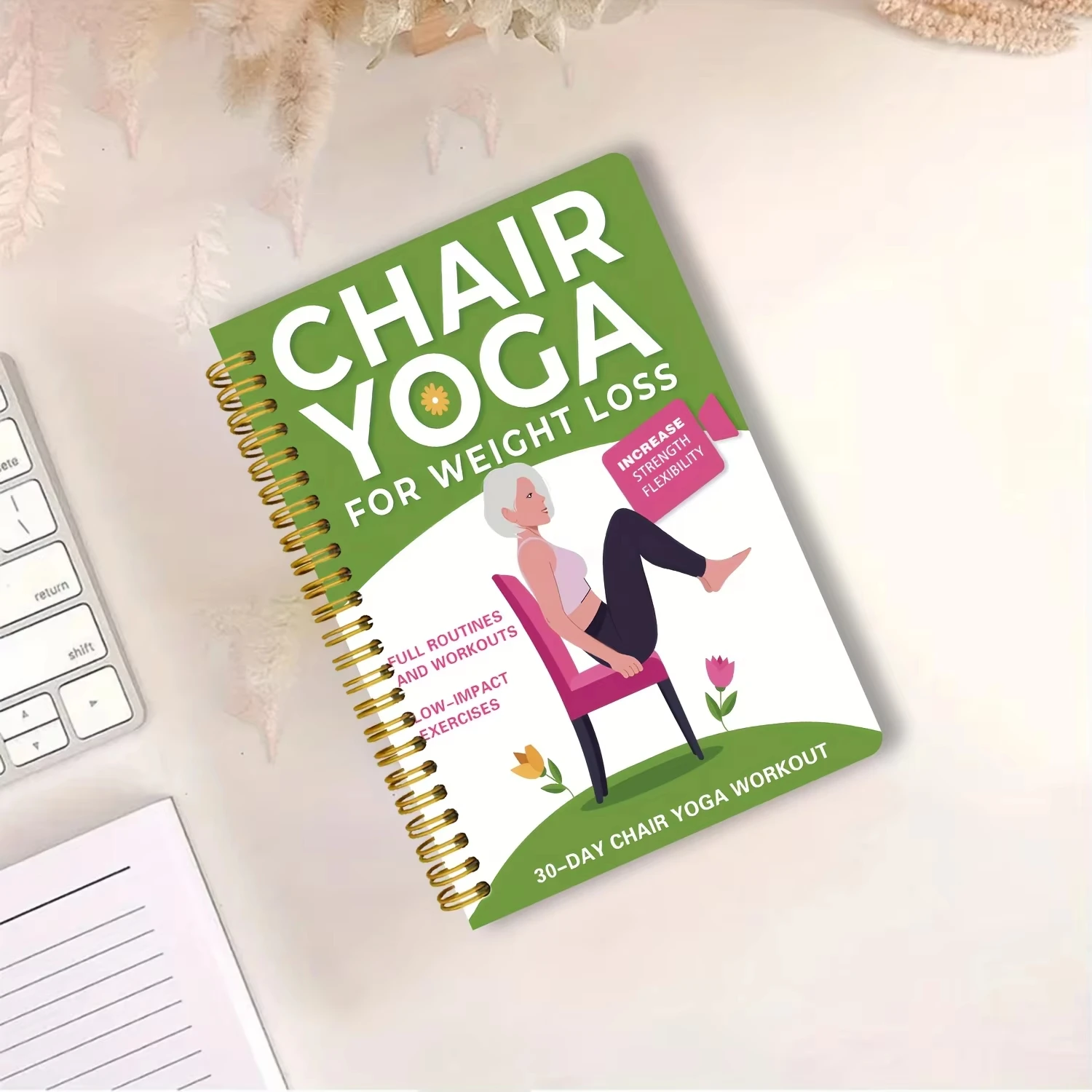 Chair Yoga for Weight Loss: A Collection of 40+ Low-Impact Exercises for Seniors and Beginners to Lose Weight While Sitting