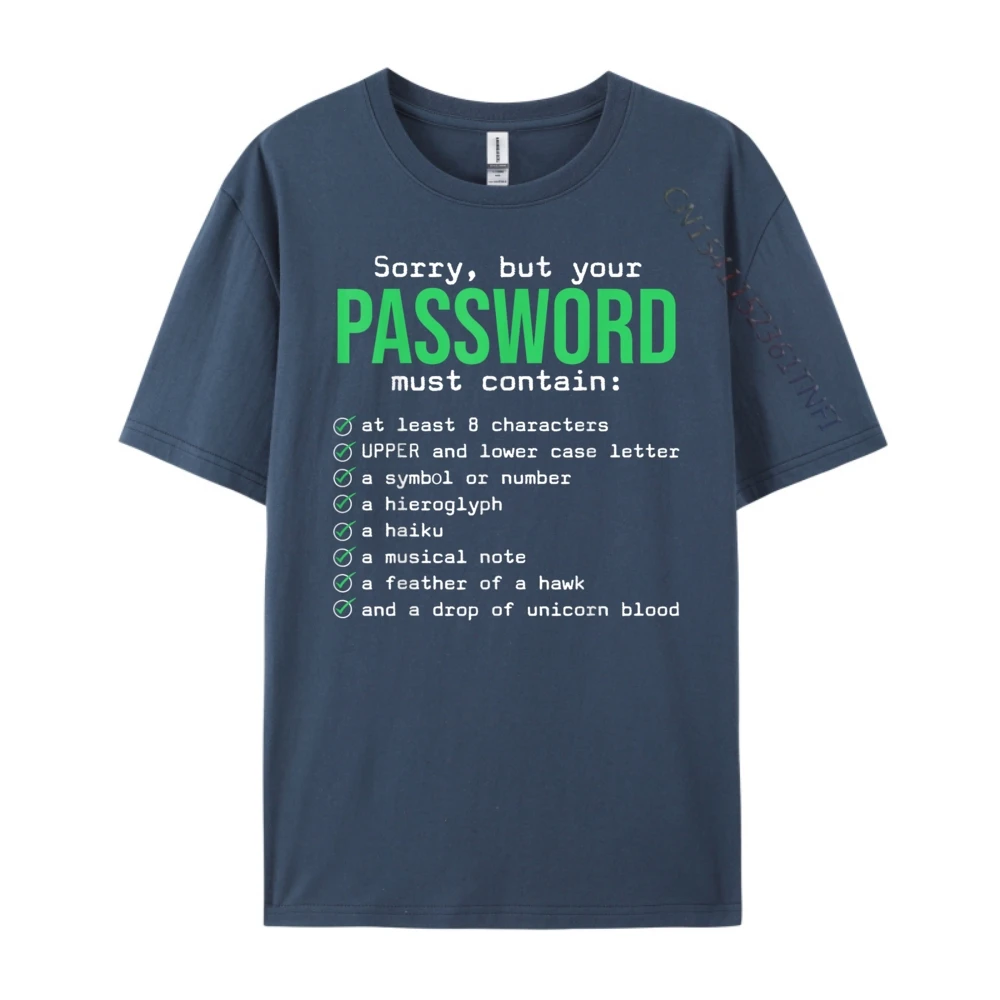 Hip Hop Male Tees Sorry But Your Password Must Family Tshirts Premium Cotton Short Sleeve Normal Tops Shirts O-Neck Sorry But Your Password Must Contain Computer Tech _A6390 navy