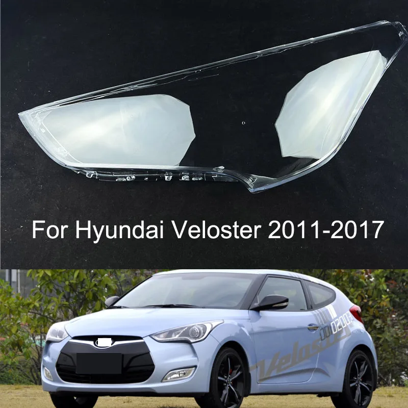 

Left / Right Side Car Headlight Lens Cover Headlamp Shade Shell Glass Cover For Hyundai Veloster 2011 2012 2013 2014 2015 -2017