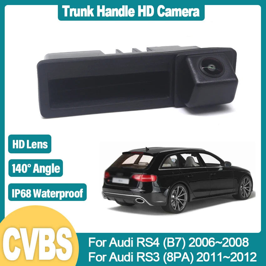 

Auto Trunk Handle Rear view Camera For Audi RS4 (B7) 2006~2008 RS3 (8PA) 2011~2012 Reverse Camera Full HD CCD Night Vision