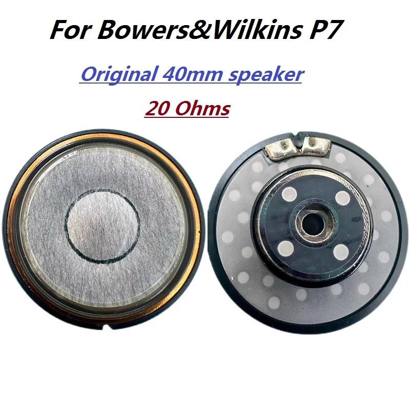 Original new unit speaker 40mm For Bowers&Wilkins P7 headphones replacement 20 ohms speaker