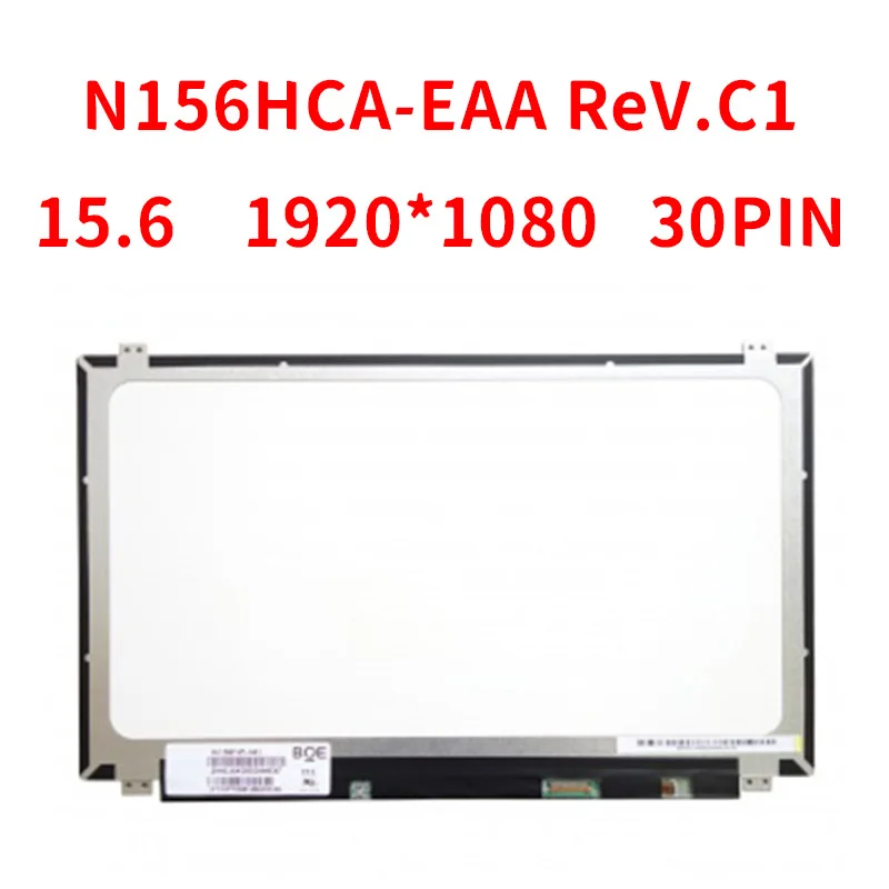 

IPS N156HCA-EAA ReV.C1 P/N 5D10K81093 LED Screen LCE Display Matrix for Laptop 15.6" 30pin FHD 1920X1080 Matte Replacement