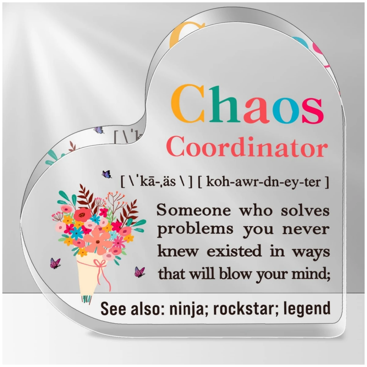 

Flower Print Acrylic Heart Plaque Chaos Coordinator Gifts for Boss Lady Professor Teacher Leader Work Manager Coworker Decor