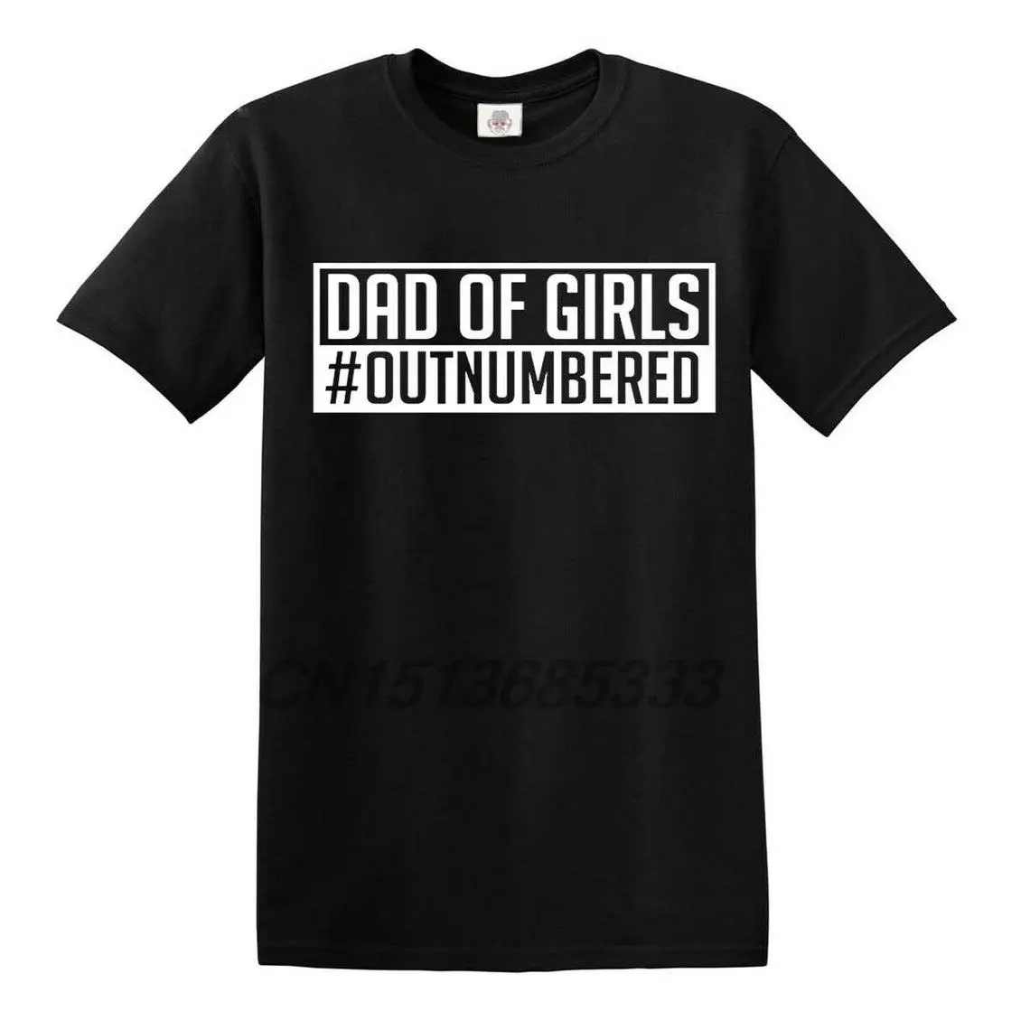 

DAD Of Girls Out Numbered Men Printed T Shirts Fathers Day Gifts T Shirt Dad Birthday Vintage Present Tee Tops Plus Size Clothes