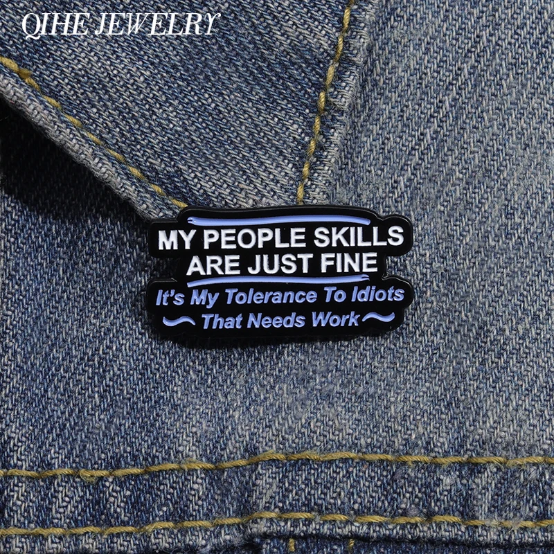 

My People Skills Are Just Fine Brooch Enamel Pin Funny Sarcastic Statement Metal Badge Decorative Backpack Clothes Jewelry Gift