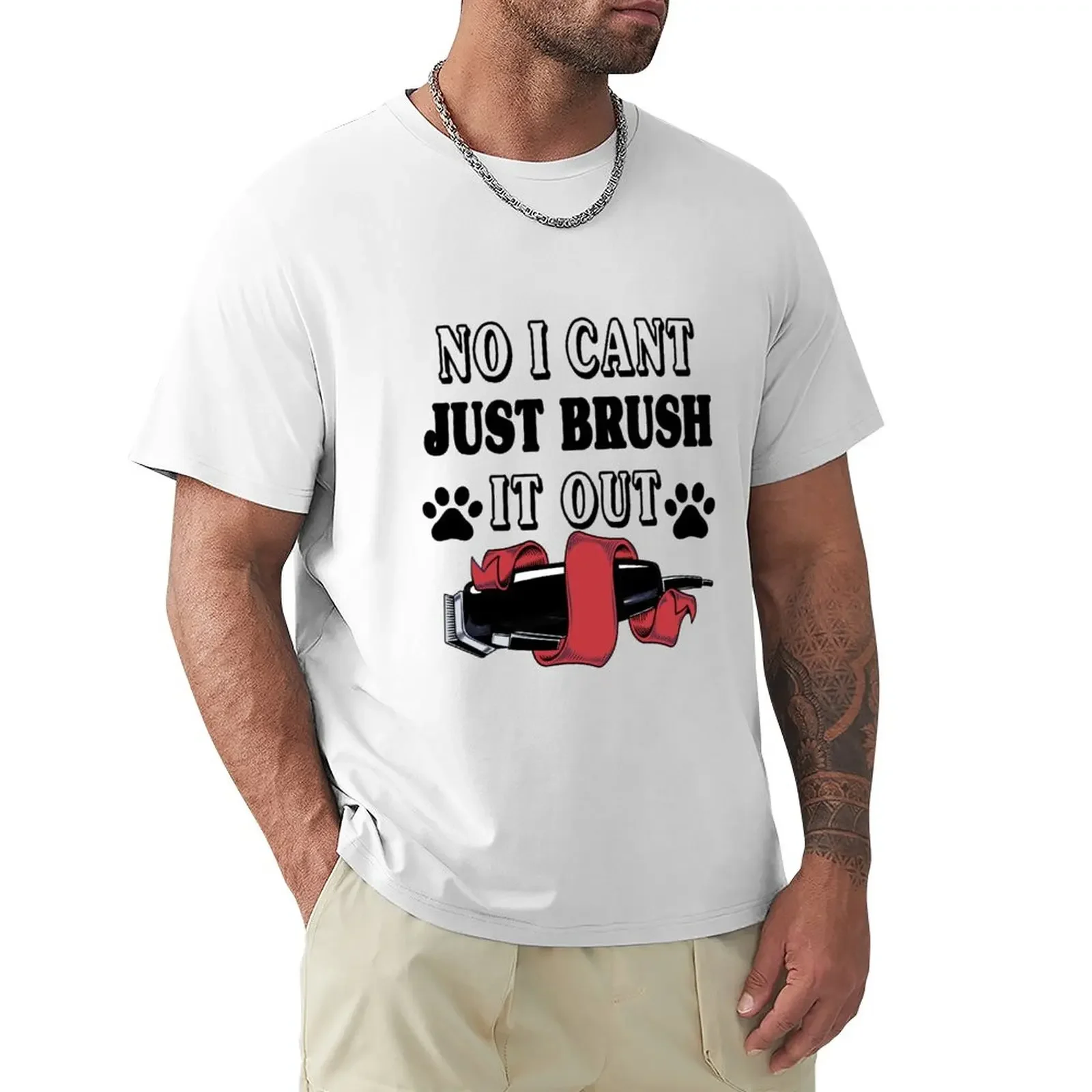 

dog grooming no i cant just brush it out T-Shirt plus sizes tees vintage men clothes