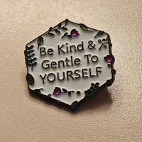 Trendy and fashionable metal pin, hexagonal design, "treat yourself well", suitable for both men and women to wear.