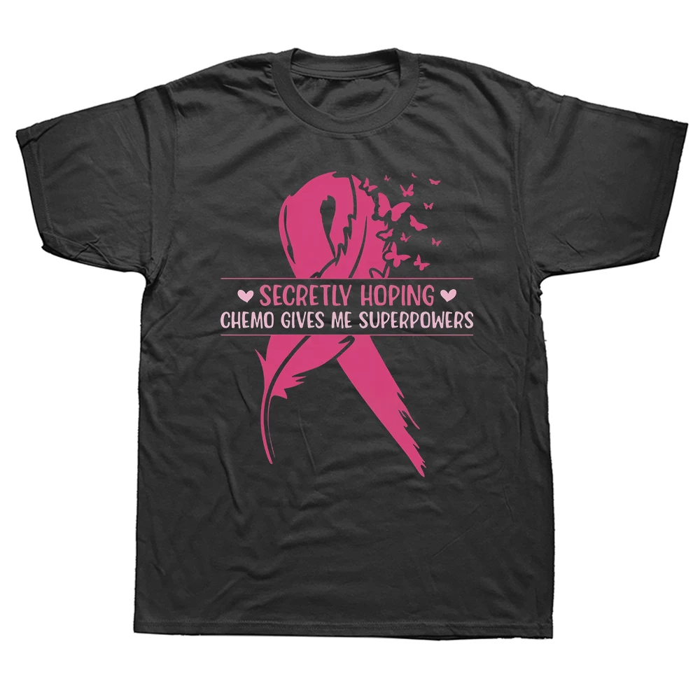 Lustige „Gibt mir Superkräfte“ Brustkrebs T-Shirts für Männer Baumwolle Humor Streetwear T-Shirt Kurzarm Unisex Lose Kleidung