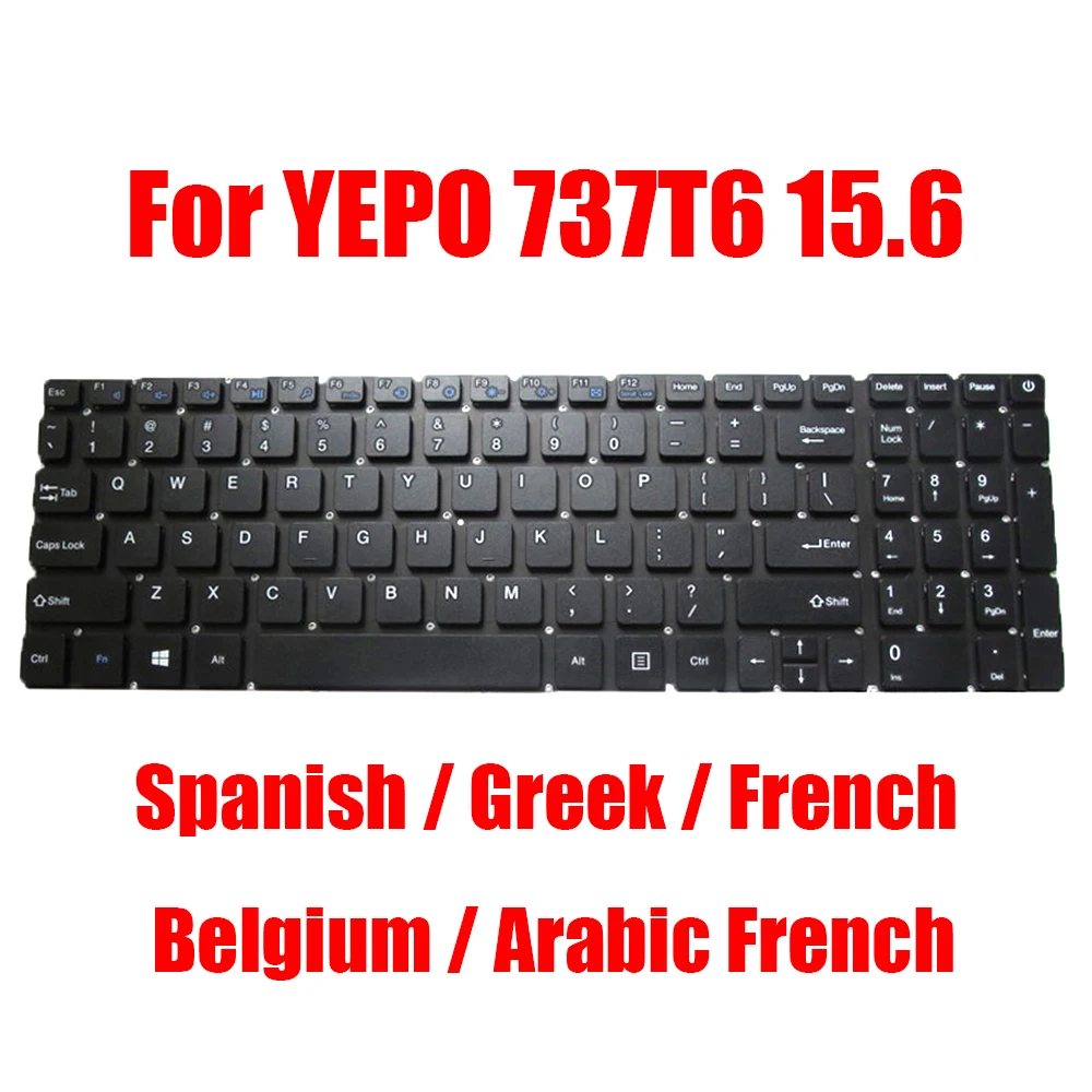 

US SP GK FR BE AR-FR Keyboard For YEPO 737T6 15.6 Spanish Greek French Belgium Arabic French New