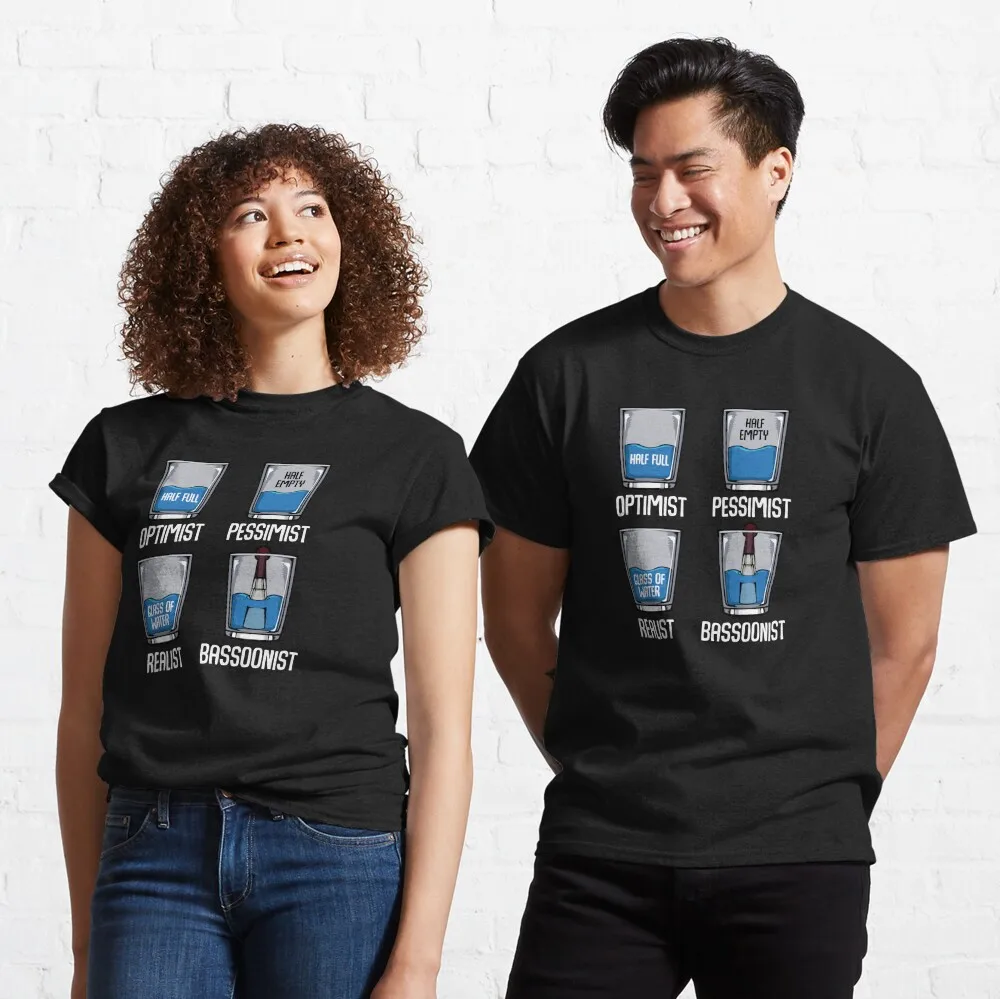 

Optimist Pessimist Realist Bassoonist Funny Classic T-Shirt Anime Graphic T-shirts for MenWomen100%Cotton