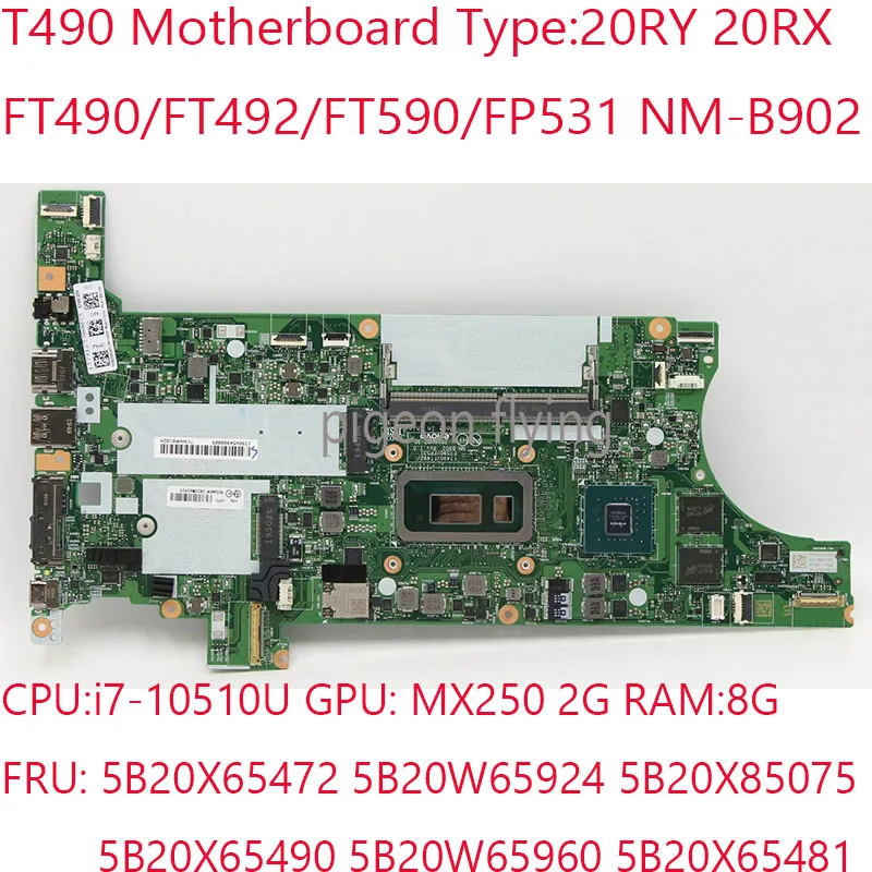 

T490 Motherboard FT490/FT492/FT590/FP531 NM-B902 20RY 20RX For Thinkpad T490 Laptop i7-10510U MX250 2G 8G 5B20X65490 5B20W65960