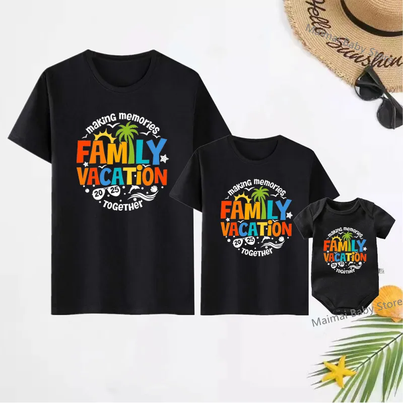 Making Memories Together Family Vacation 2025 Family Matching Shirts Cotton Dad Mom Kids Tshirts Baby Rompers First Trip Outfits 2