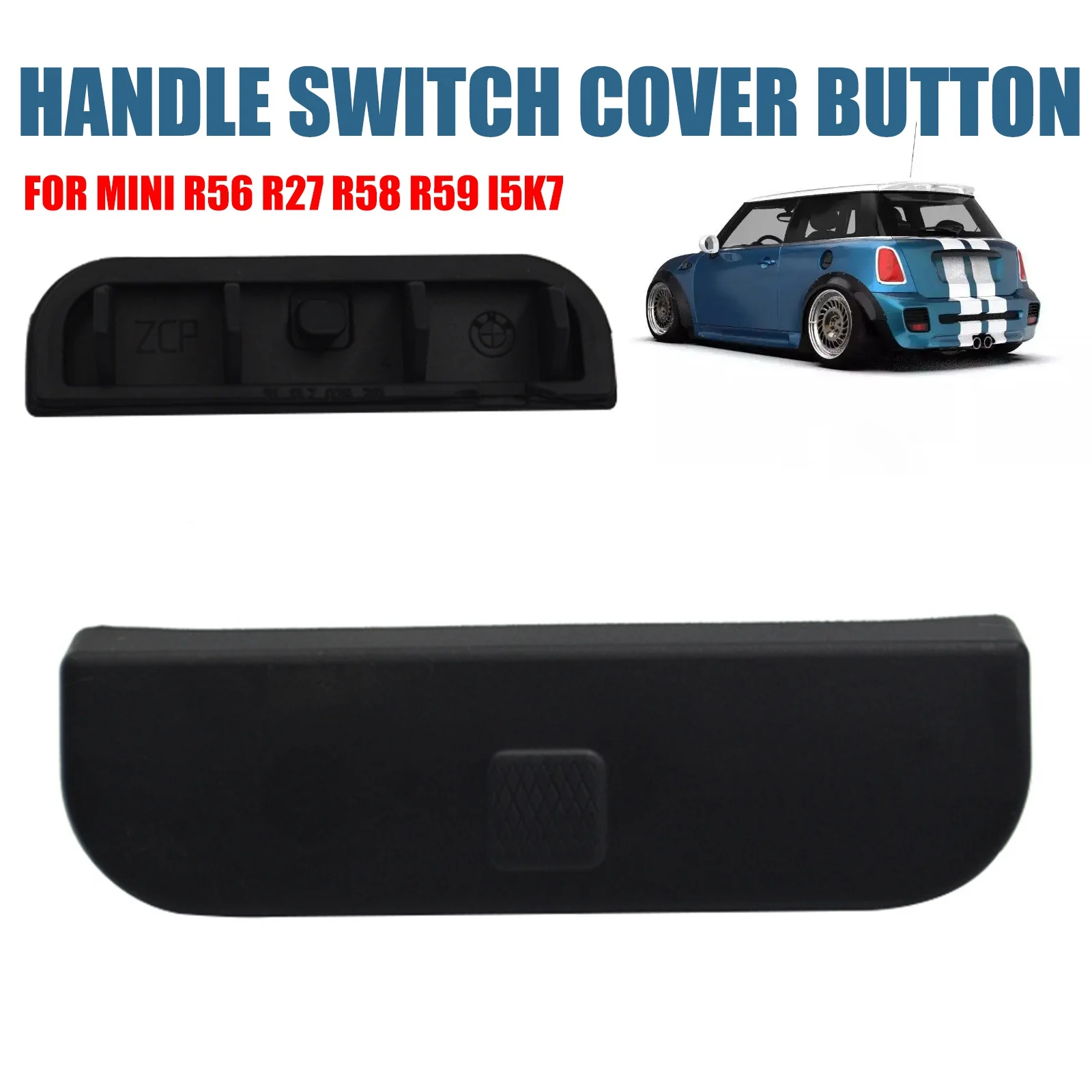

Для-MINI R56 R27 R58 R59 I5K7 крышка переключателя ручки задней двери автомобиля