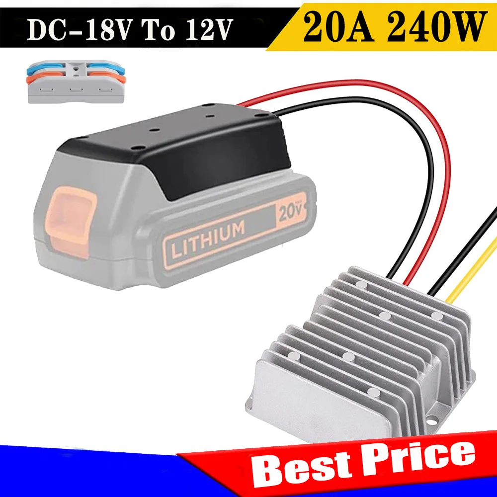 

DC 18V to DC 12V Step Down Converter Adapter For Black&Decker 20A 240W Adapter Buck Boost Voltage Regulator for DIY RC Car Toys