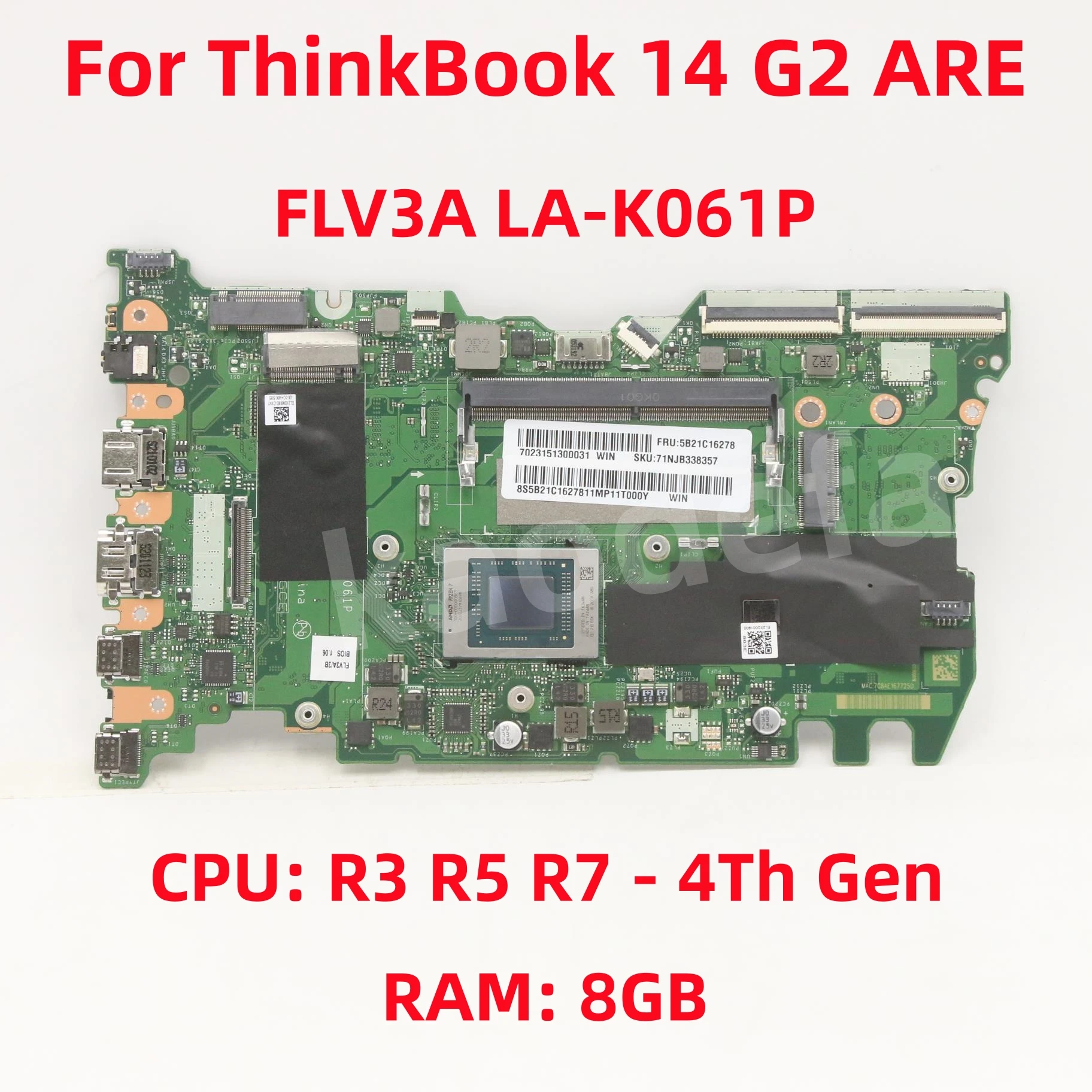 

FLV3A LA-K061P For Lenovo ThinkBook 14 G2 ARE Laptop Motherboard CPU: R3 R5 R7 - 4Th Gen RAM: 8GB FRU: 5B21C16278 100% Test OK