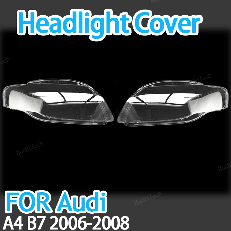 Car Headlamp Cover Headlight Lens Glass Cover Lampshade Bright Shell Lens Covers For Audi A4 B7 2006 2007 2008 High Quality