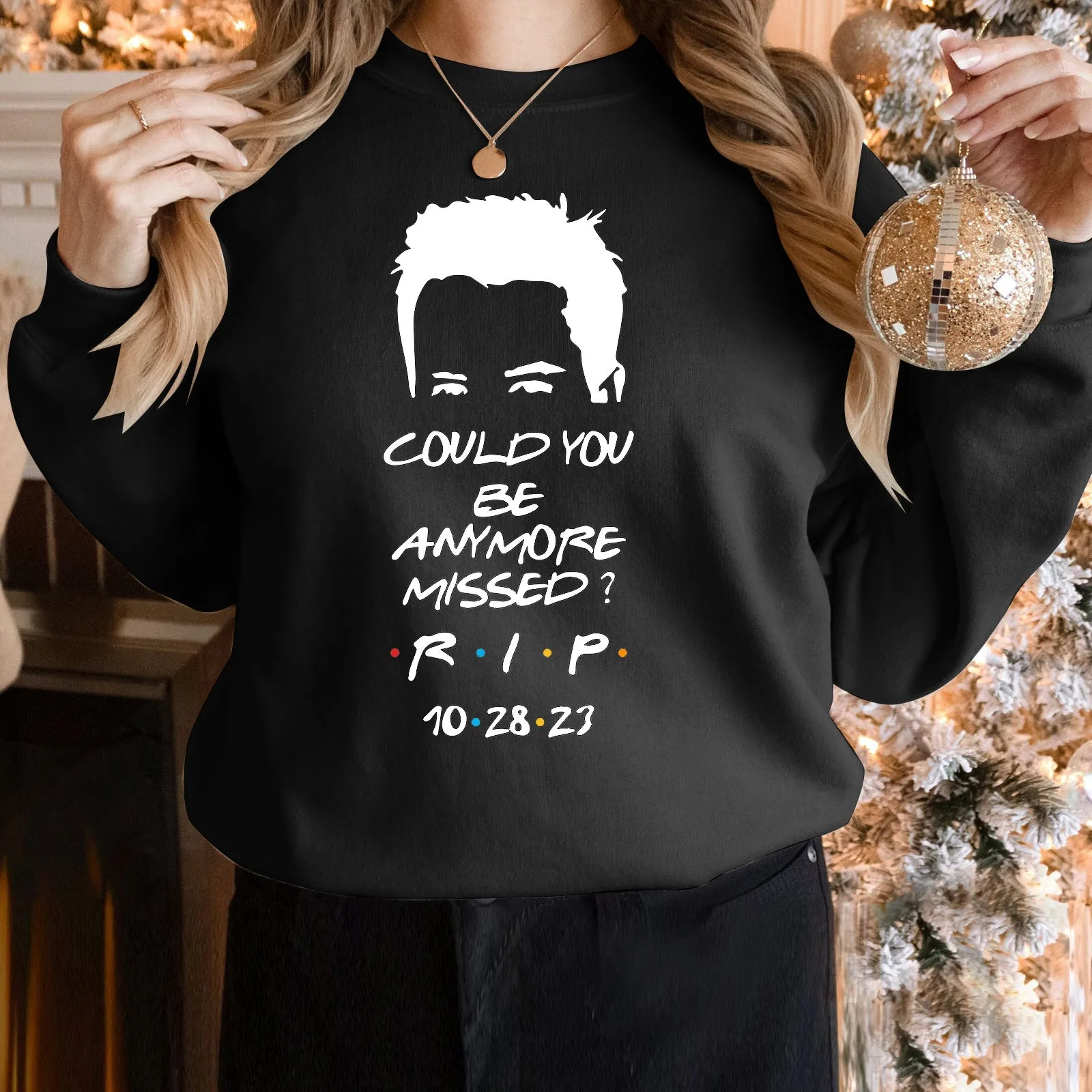 

Friends Tv Rip Matthew Perry Chandler Bing Could You Be Anymore Missed Graphic Hoodie Fleece Harajuku Casual Sweatshirt Tops