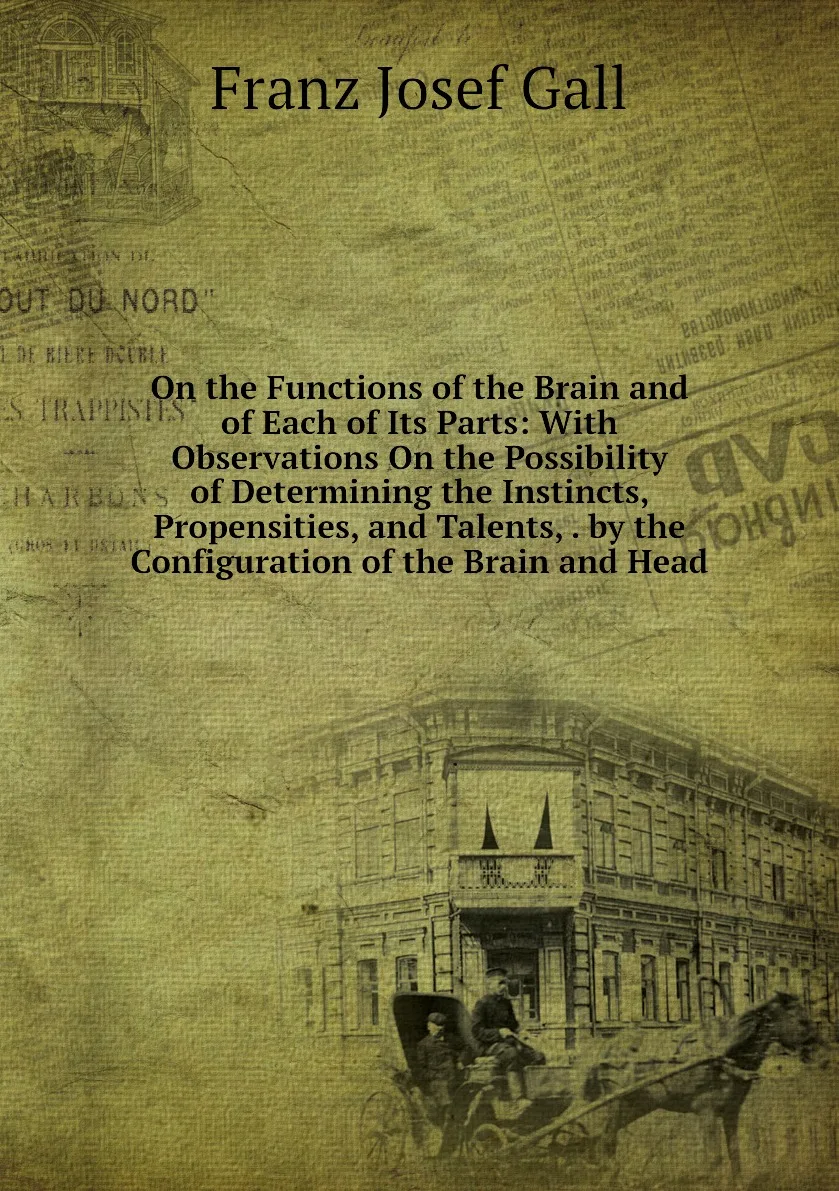 Книга On the Functions of Brain and Each Its Parts: With Observations Possibility Determining |